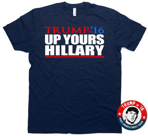 Support Trump by saying "Up Yours, Hillary" (Photo via Amazon)